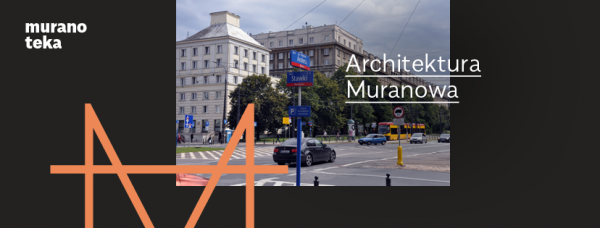 Spotkanie „Architektura Muranowa oczami mieszkańców”