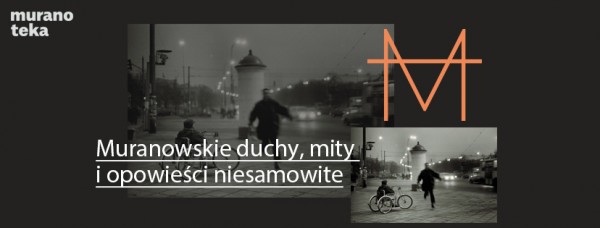 Muranowskie duchy, mity i opowieści niesamowite