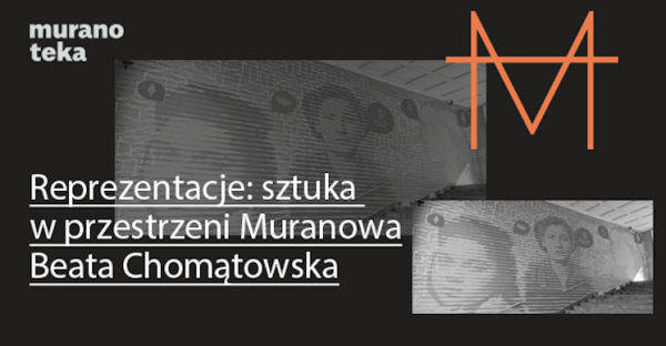 Reprezentacje: sztuka w przestrzeni Muranowa cz.II